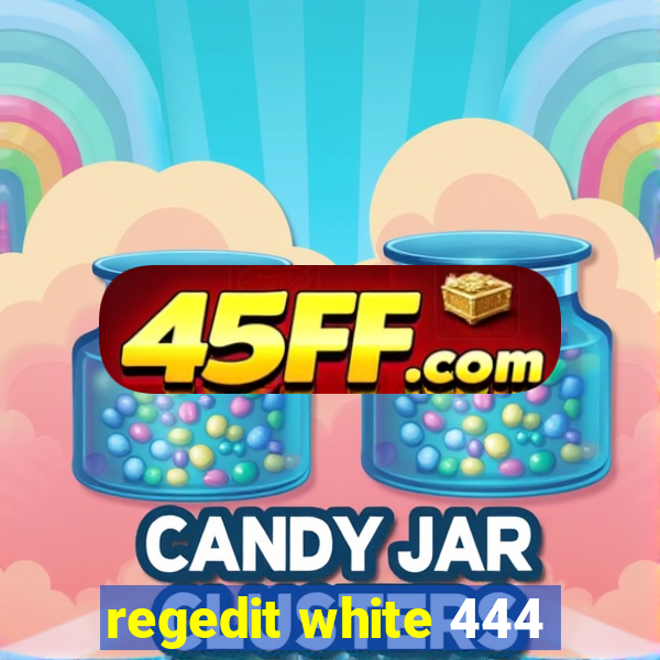 regedit white 444